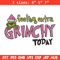 Felling extra grinchy today Embroidery Design, Grinch Embroidery, Embroidery File, Chrismas Embroidery, Digital download.jpg