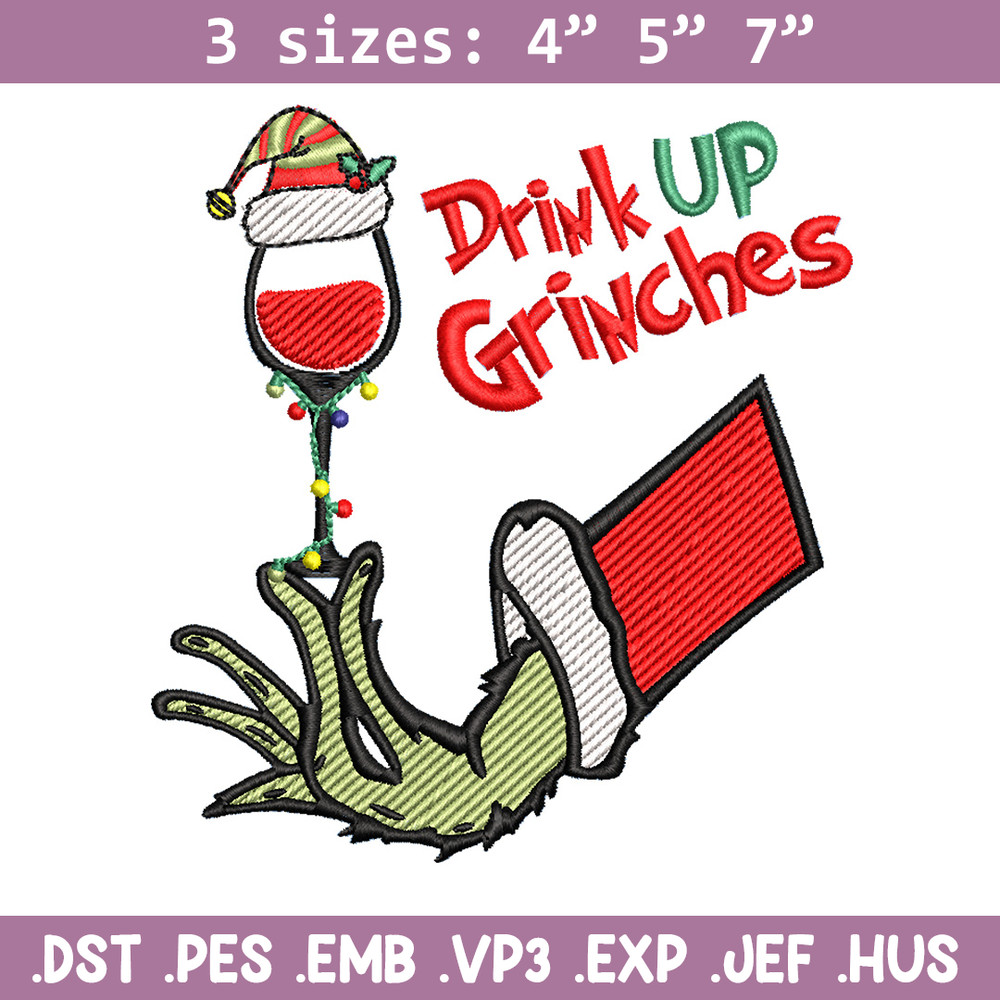 Drink up grinches embroidery design, Grinch embroidery,Chrismas design,Embroidery shirt,Embroidery file,Digital download.jpg