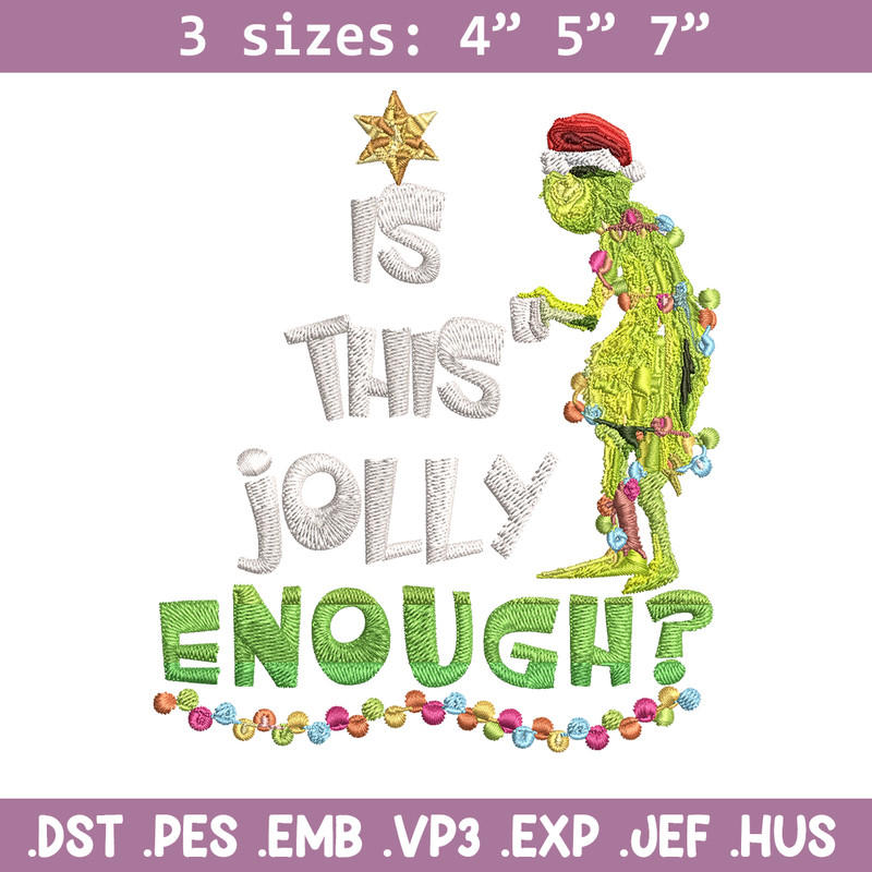 Grinch Is this jolly enough Noel merry christmas Embroidery design, Grinch Embroidery, Logo shirt, Digital download.jpg