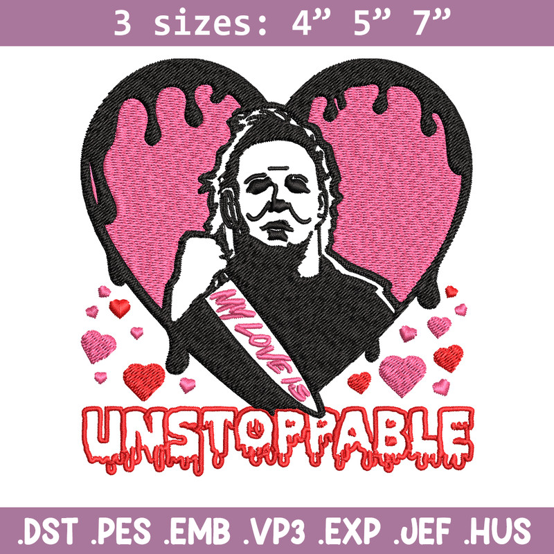 My love is Unstoppable Embroidery design, Michael Myers Embroidery, Embroidery File, halloween design, Digital download..jpg