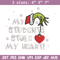 My Students Stole My Heart Embroidery design, Grinch Christmas Embroidery, Grinch design, logo shirt, Digital download..jpg