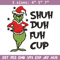 Grinch shuh duh fuh cup Embroidery design, Grinch christmas Embroidery, logo design, Embroidery File, Digital download..jpg