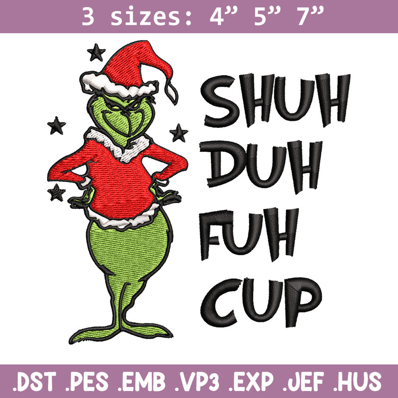 Grinch shuh duh fuh cup Embroidery design, Grinch christmas Embroidery, logo design, Embroidery File, Digital download..jpg