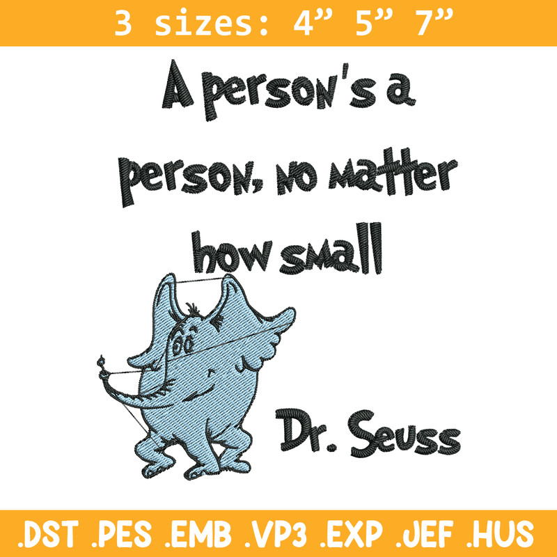 A person's a person, no matter how small Embroidery Design, Dr Seuss Embroidery, Embroidery File, Digital download..jpg
