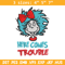 Here comes trouble Embroidery Design, Here comes trouble Dr Seuss Embroidery, Embroidery File, Digital download..jpg