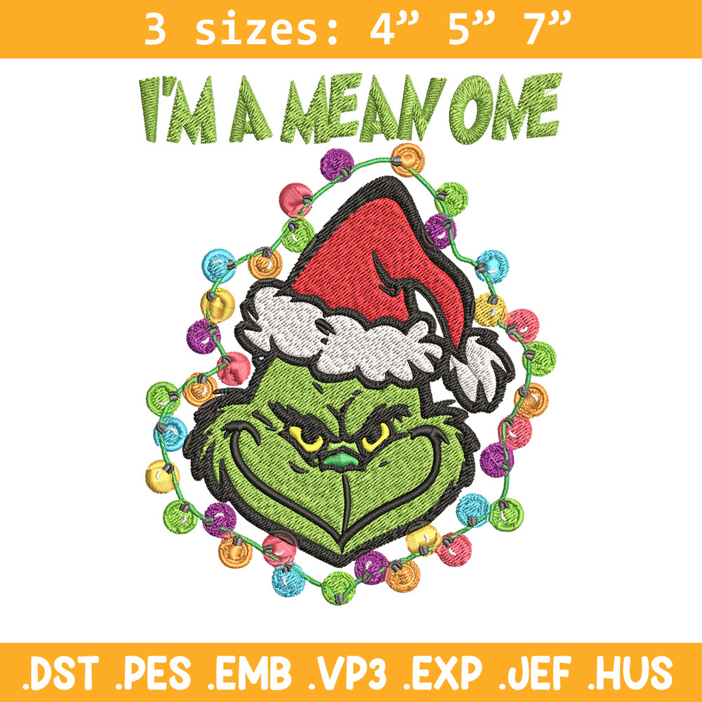 I'm A Mean One Grinch Embroidery design, Grinch Christmas Embroidery, Grinch design, Embroidery File, Digital download..jpg