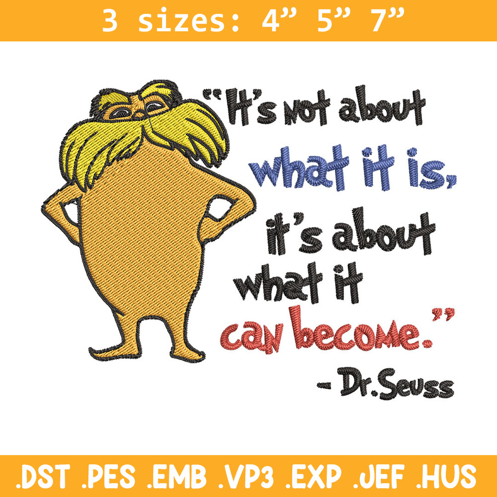 It's not about what it is it's about what it can become Embroidery Design, Dr Seuss Embroidery, Digital download..jpg