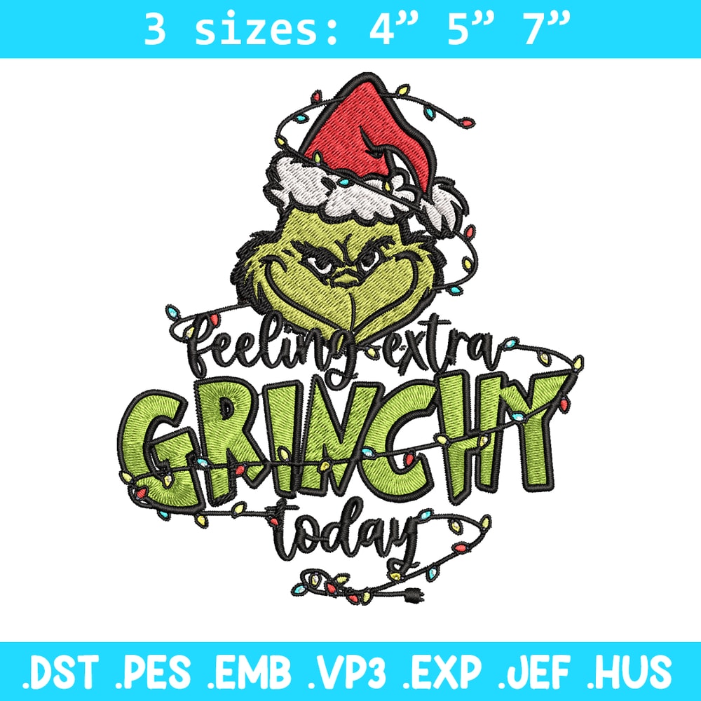 Feeling Extra Grinch Today Embroidery design, Grinch Christmas Embroidery, Grinch design, Logo shirt, Digital download..jpg