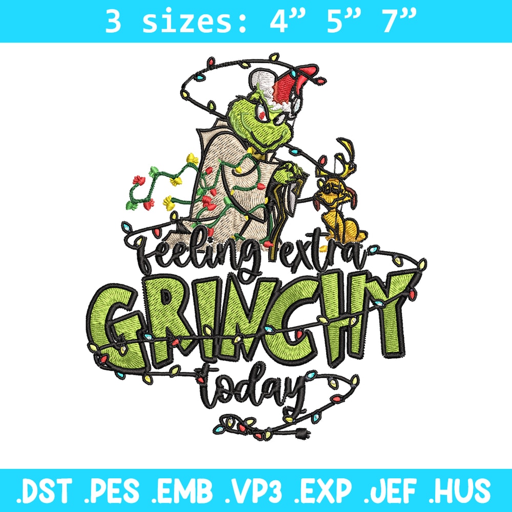 Feeling Extra Grinch Today Embroidery design, Grinch Christmas Embroidery, Grinch design, Logo shirt, Digital download.jpg