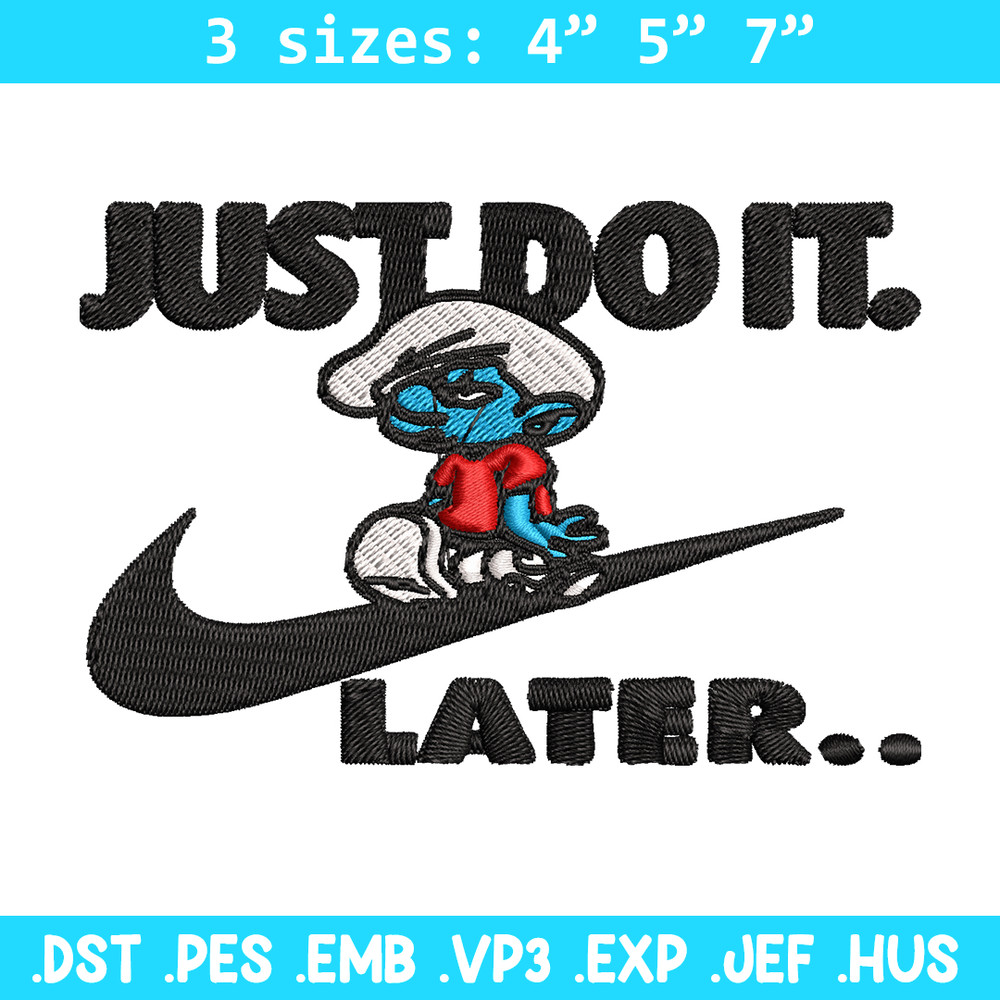 Just Do It Later Smurfs Embroidery design, Smurfs Embroidery, logo design, Embroidery File, logo shirt, Digital download.jpg