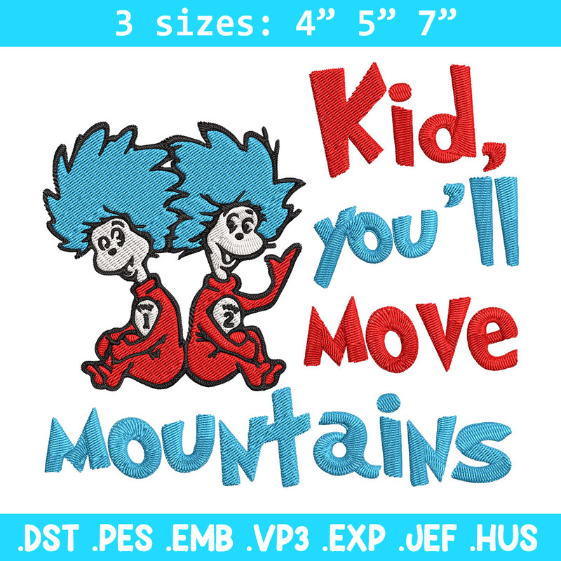 Kid You'll Move Mountains Embroidery Design, Dr seuss Embroidery, Embroidery File, Embroidery design, Digital download..jpg
