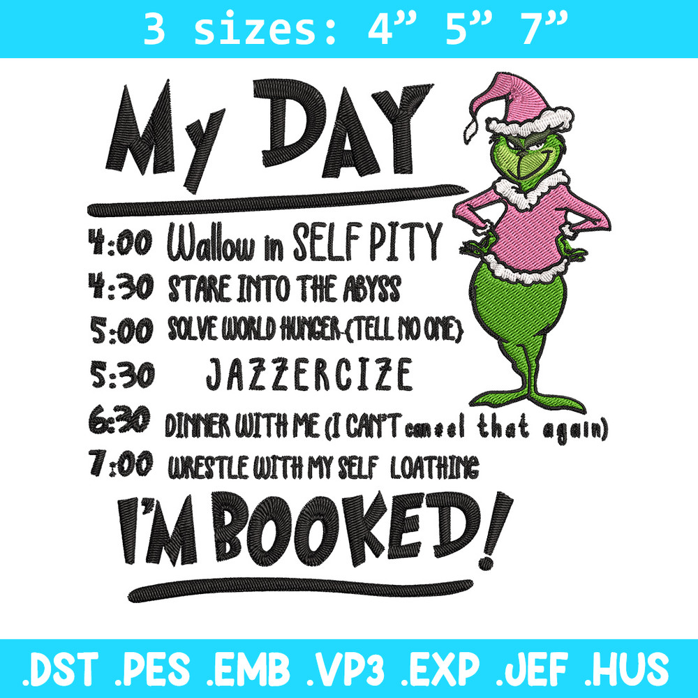My day Im booked Embroidery Design, Grinch Embroidery, Embroidery File, Chrismas Embroidery, Digital download.jpg