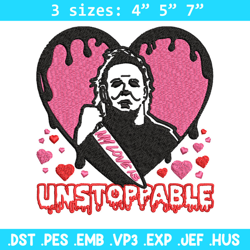 My love is Unstoppable Embroidery design, Michael Myers Embroidery, Embroidery File, halloween design, Digital download..jpg