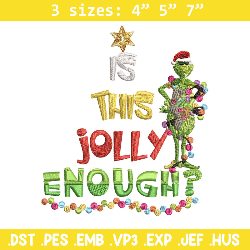 Grinch Is this jolly enough Noel merry christmas Embroidery design, Grinch Embroidery, Logo shirt, Digital download..jpg