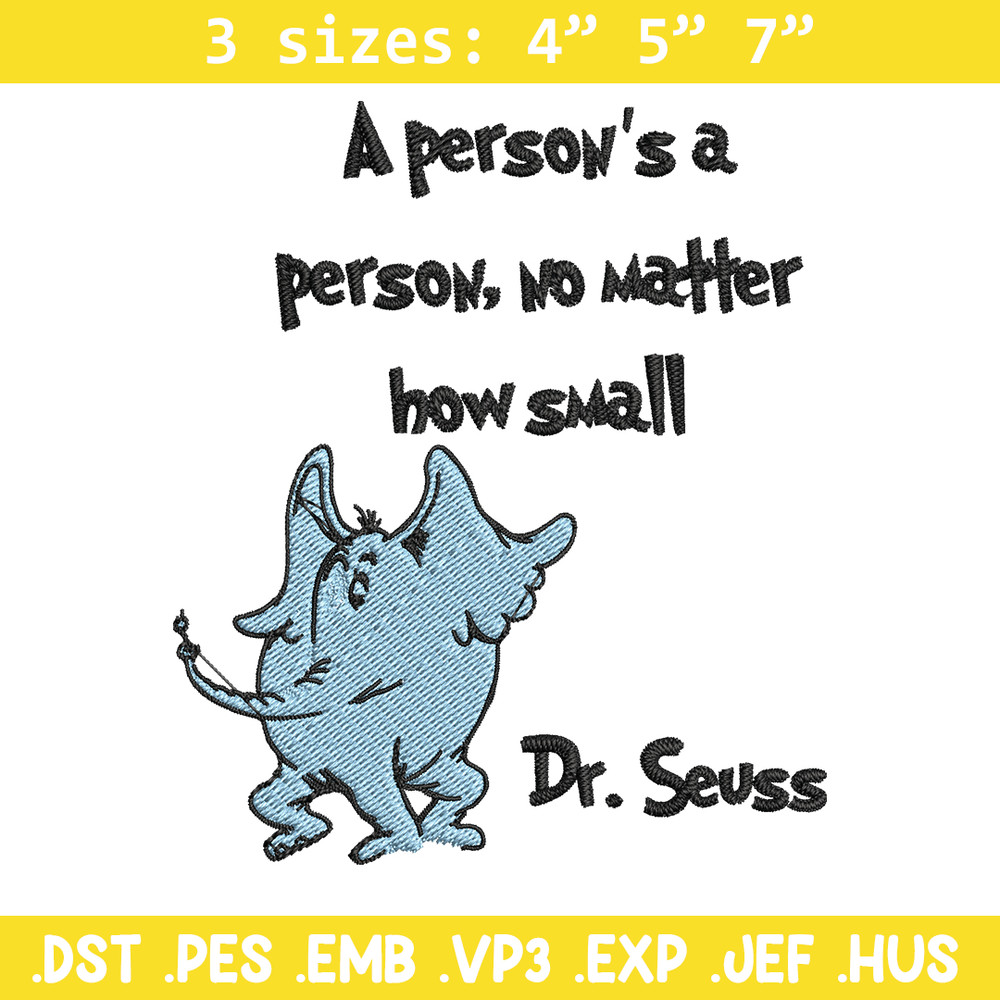 A person's a person, no matter how small Embroidery Design, Dr seuss Embroidery, Embroidery File, Digital download. (2).jpg