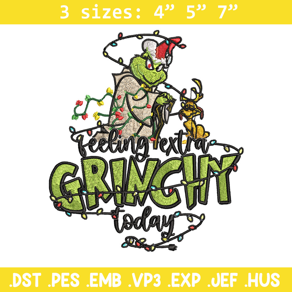 Feeling Extra Grinch Today Embroidery design, Grinch Christmas Embroidery, Grinch design, Logo shirt, Digital download.jpg