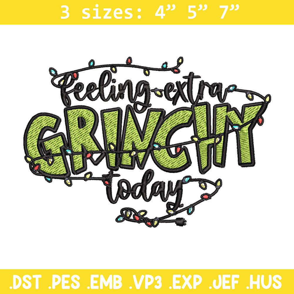 Feeling Extra Grinch Today Embroidery design, Grinch Christmas Embroidery, Logo shirt, Grinch design, Digital download..jpg
