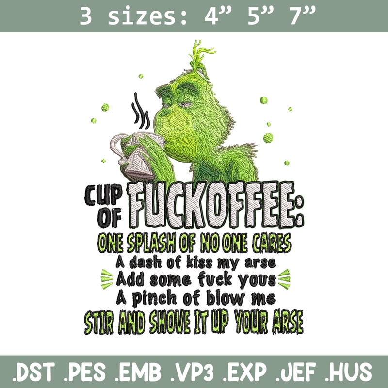 Cup of fuckoffee grinch Embroidery design, Grinch christmas Embroidery, Grinch design, logo shirt, Instant download..jpg