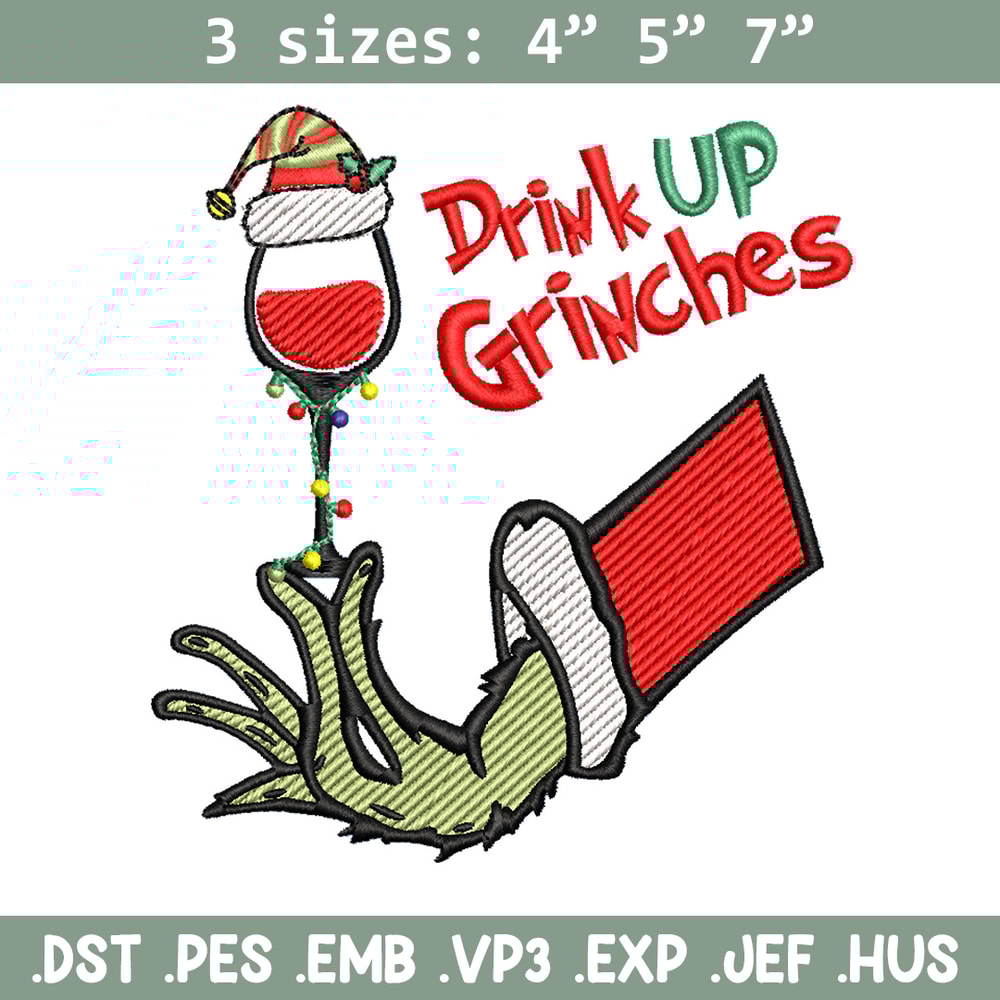 Drink up grinches embroidery design, Grinch embroidery,Chrismas design,Embroidery shirt,Embroidery file,Digital download.jpg