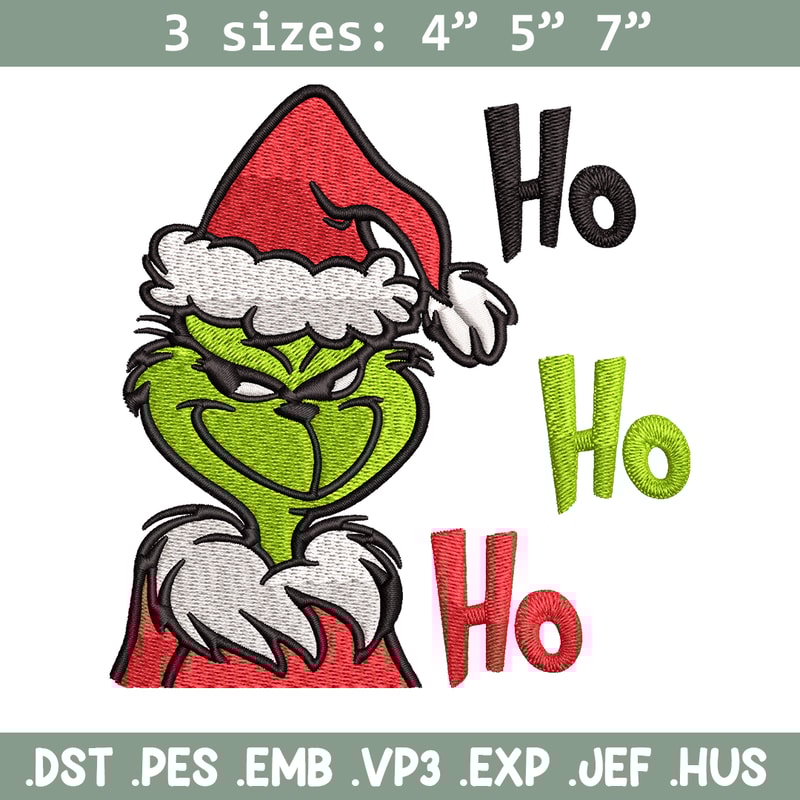 Ho Ho Ho The Grinch Embroidery design, Grinch Embroidery, logo design, Embroidery File, logo shirt, Instant download.jpg