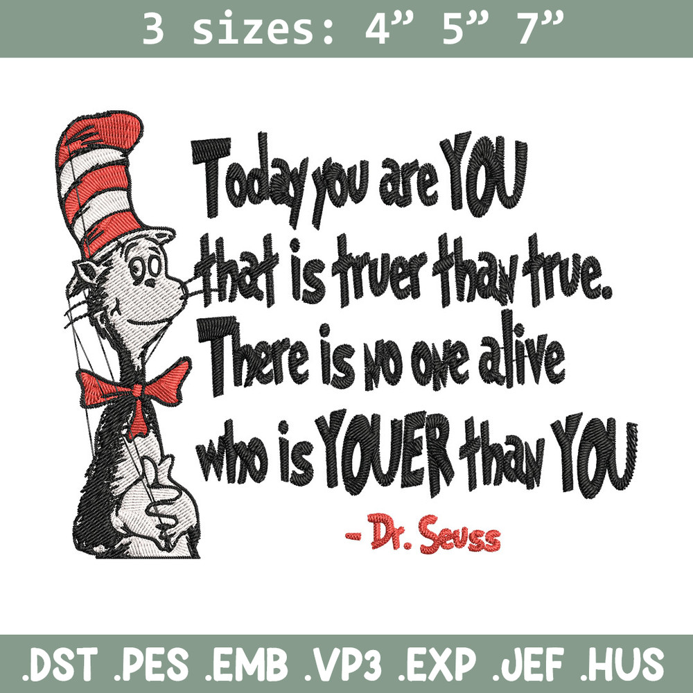 Dr Seuss Today You Are You Embroidery Design, Dr seuss Embroidery, Embroidery File, Embroidery design, Digital download.jpg