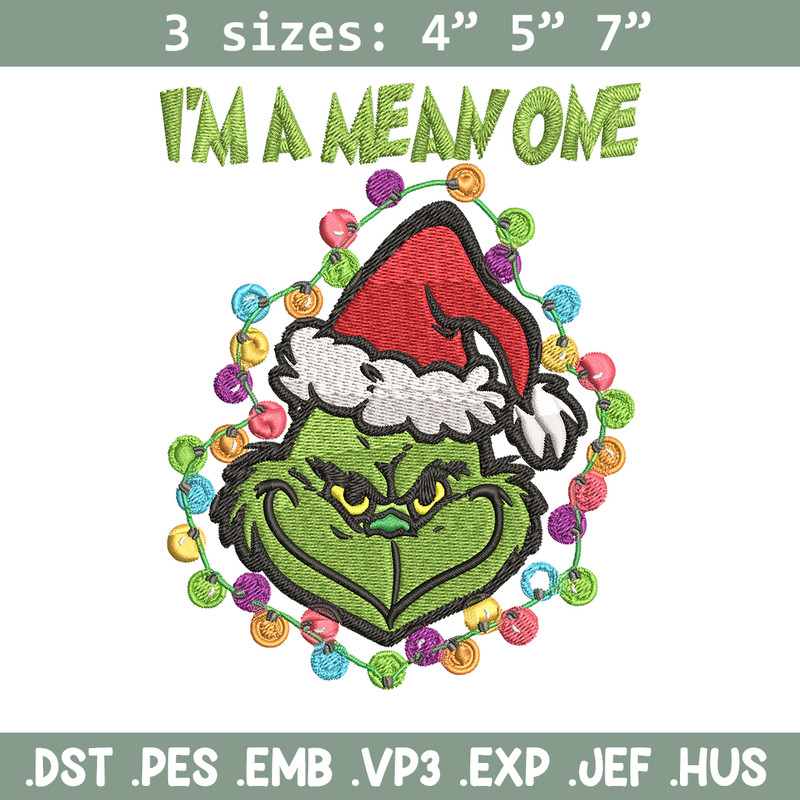 I'm A Mean One Grinch Embroidery design, Grinch Christmas Embroidery, Grinch design, Embroidery File, Digital download.jpg