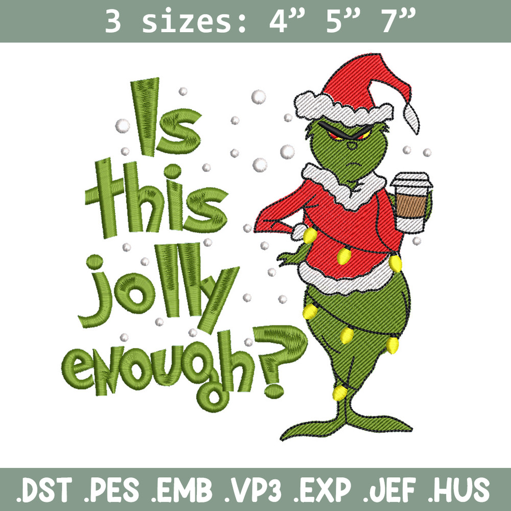 Is This Jolly embroidery design,Chrismas design, Embroidery shirt, Embroidery file, Grinch embroidery, Digital download.jpg