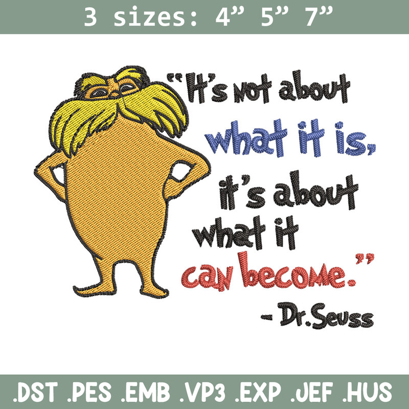 It's not about what it is it's about what it can become Embroidery Design, Dr Seuss Embroidery, Digital download..jpg
