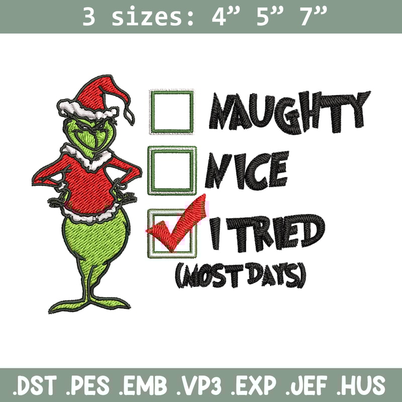 Naughty Nice I Tried Grinch Embroidery design, Grinch Christmas Embroidery, Grinch design, logo shirt, Digital download..jpg
