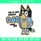 Dad bluey Embroidery, bluey Embroidery, Embroidery File, cartoon shirt, cartoon design, logo shirt, Digital download..jpg