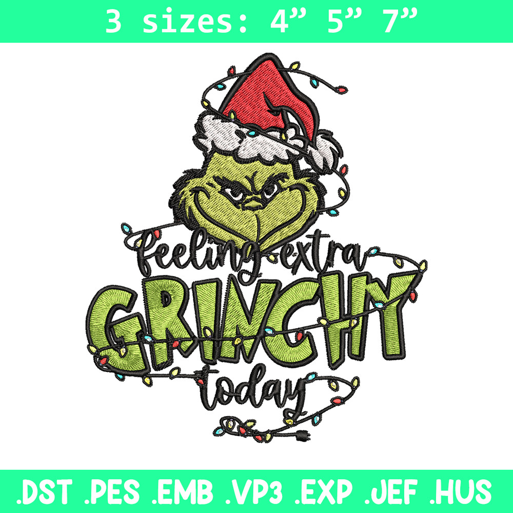 Feeling Extra Grinch Today Embroidery design, Grinch Christmas Embroidery, Grinch design, Logo shirt, Digital download..jpg
