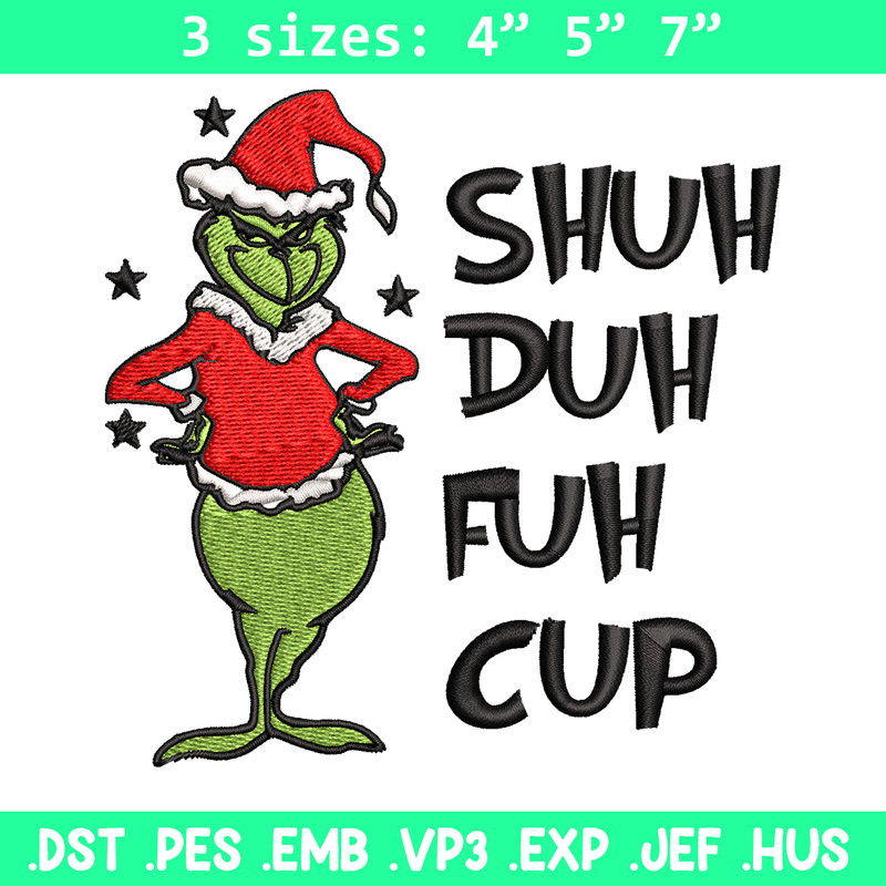 Grinch shuh duh fuh cup Embroidery design, Grinch christmas Embroidery, logo design, Embroidery File, Digital download..jpg
