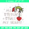 My Students Stole My Heart Embroidery design, Grinch Christmas Embroidery, Grinch design, logo shirt, Digital download..jpg