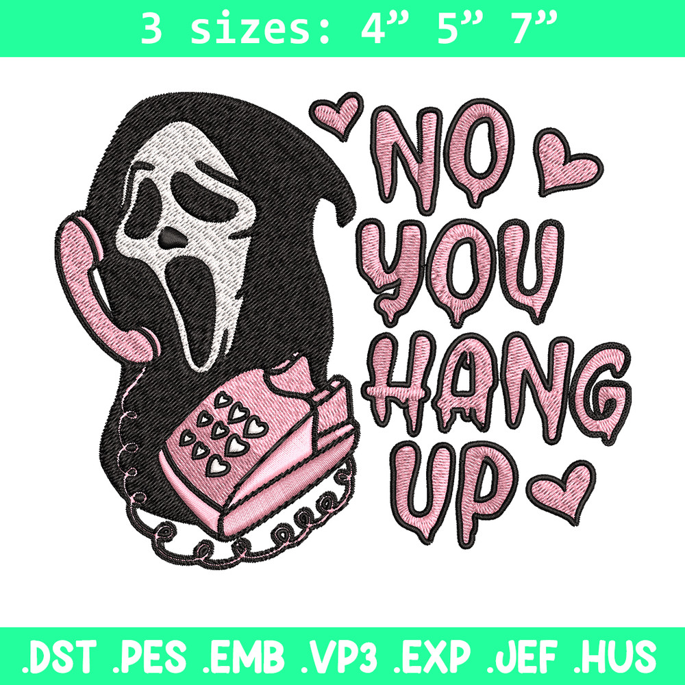No You Hang Up Scream Embroidery design, Horror Embroidery, logo design, Embroidery File, logo shirt, Digital download..jpg
