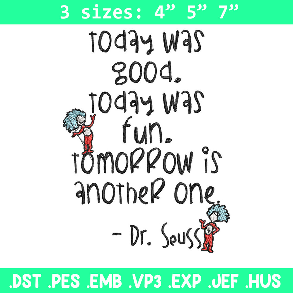 Today Was Good Dr Seuss Embroidery Design, Dr Seuss Embroidery, Embroidery File, Embroidery design, Digital download..jpg