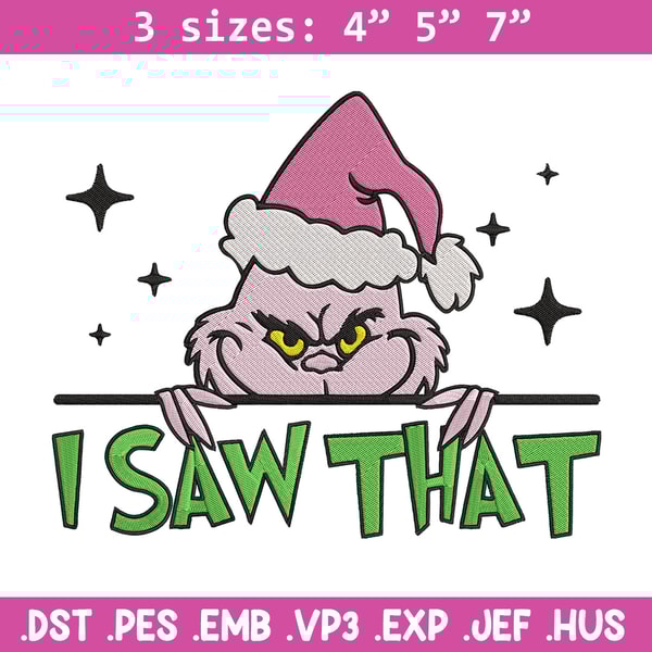 Grinch I saw that Embroidery Design, Grinch Embroidery, Embroidery File, Chrismas Embroidery, Digital download.jpg
