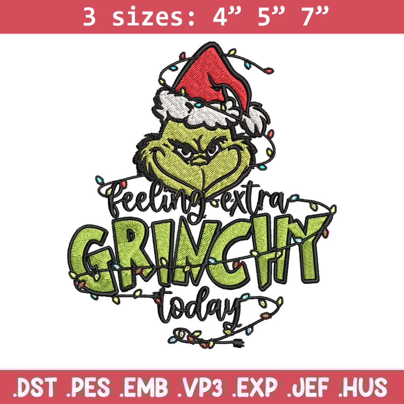 Feeling Extra Grinch Today Embroidery design, Grinch Christmas Embroidery, Grinch design, Logo shirt, Digital download..jpg