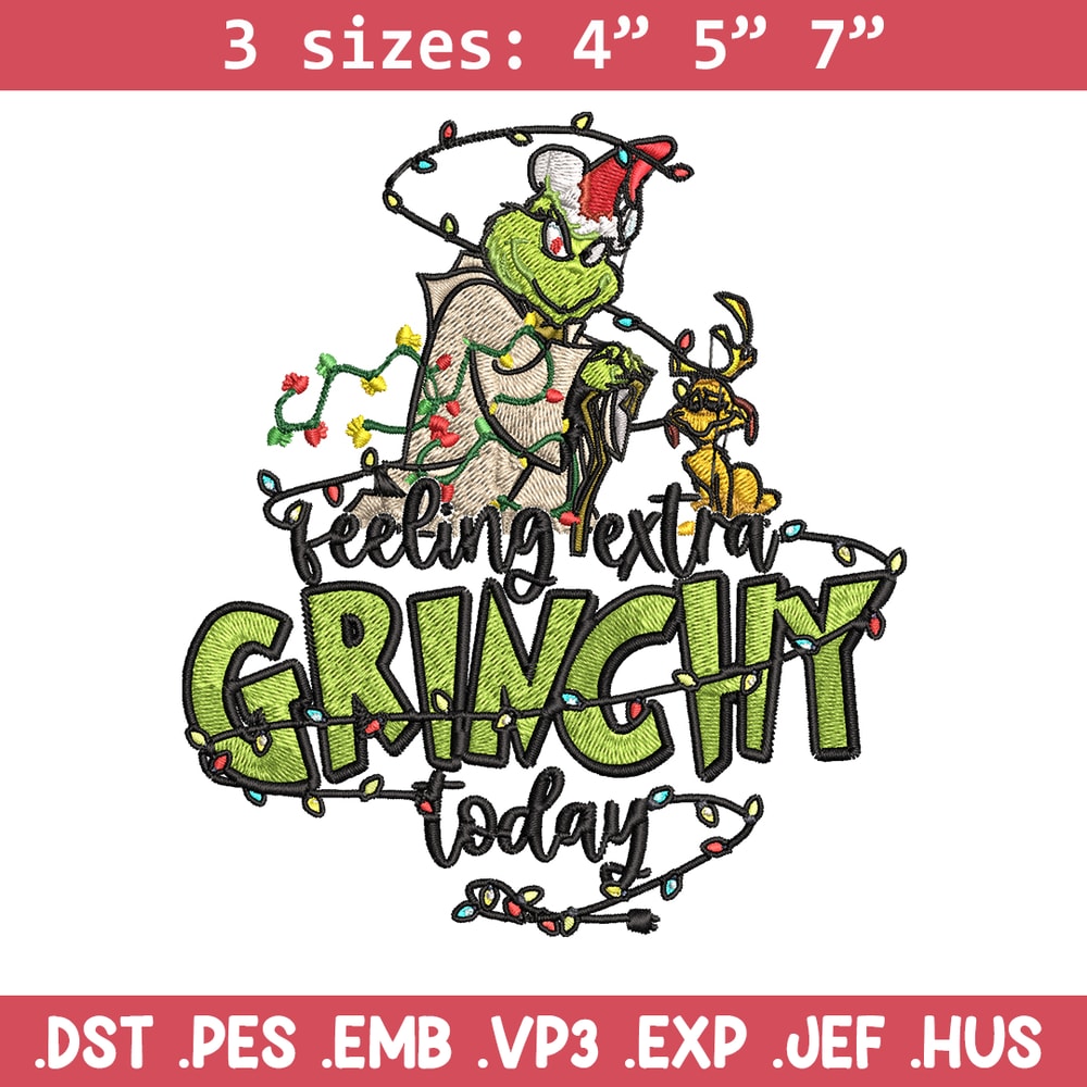 Feeling Extra Grinch Today Embroidery design, Grinch Christmas Embroidery, Grinch design, Logo shirt, Digital download.jpg