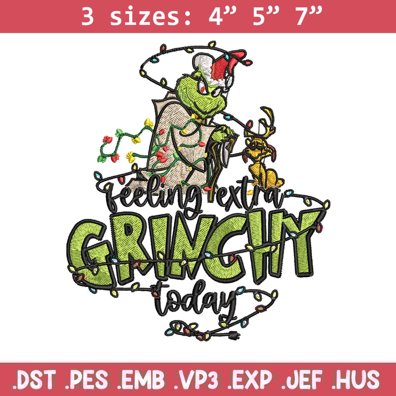 Feeling Extra Grinch Today Embroidery design, Grinch Christmas Embroidery, Grinch design, Logo shirt, Digital download.jpg