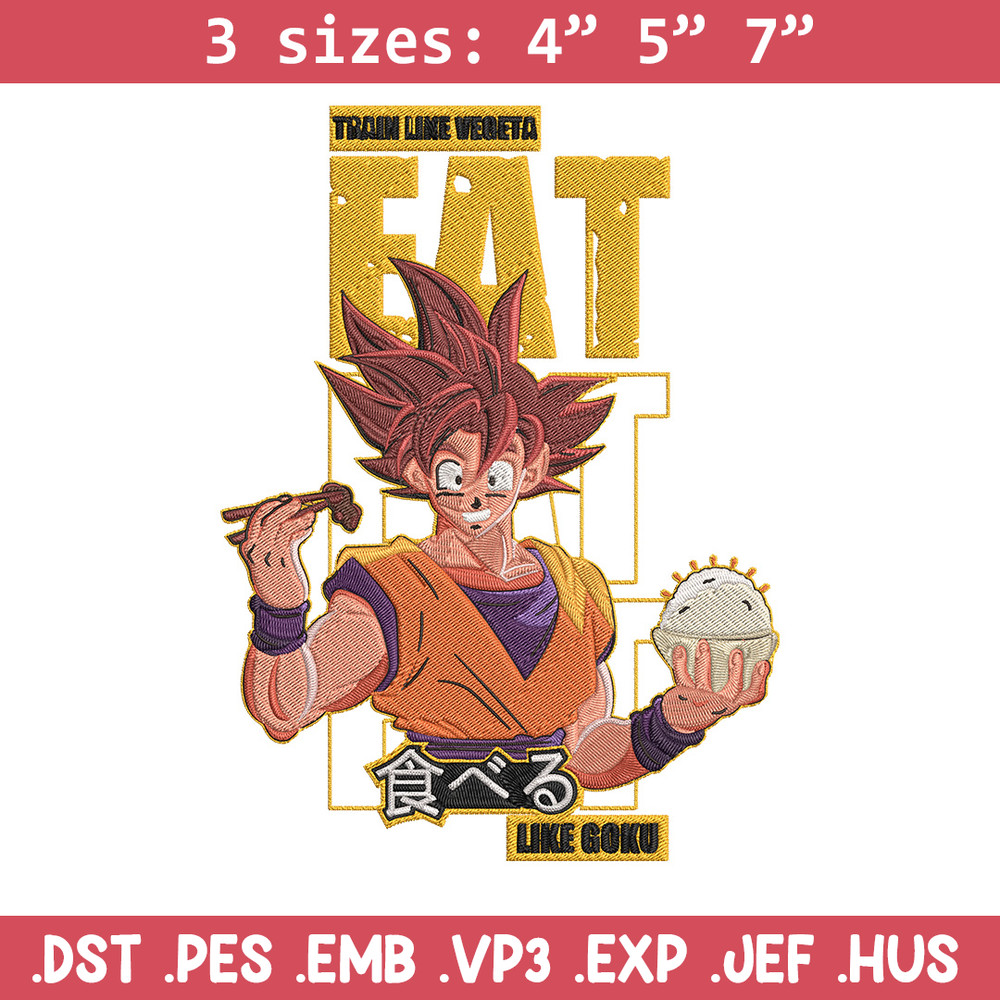 Eat like goku Embroidery Design, Dragonball Embroidery,Embroidery File, Anime Embroidery, Anime shirt, Digital download..jpg