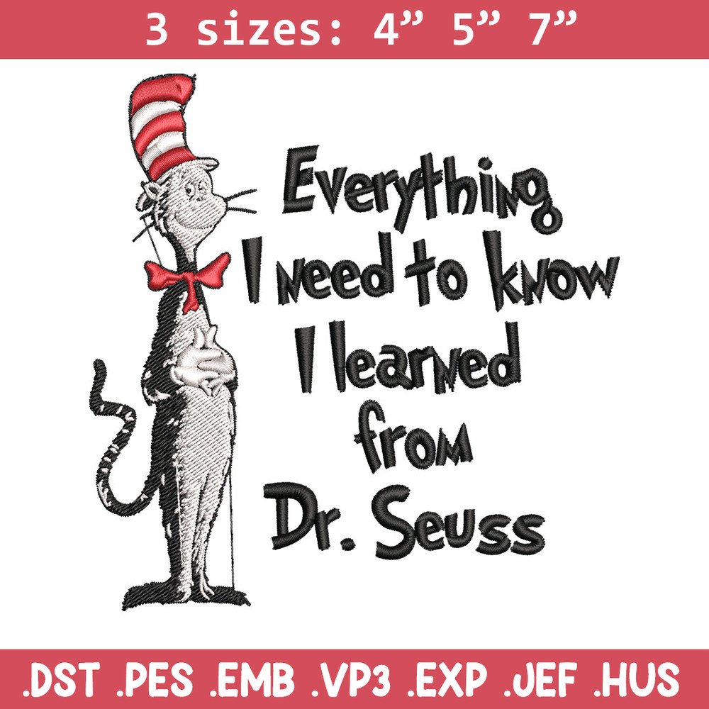 Everything I Need To Know I Learned From Embroidery Design, Dr Seuss Embroidery, Embroidery File, Digital download..jpg
