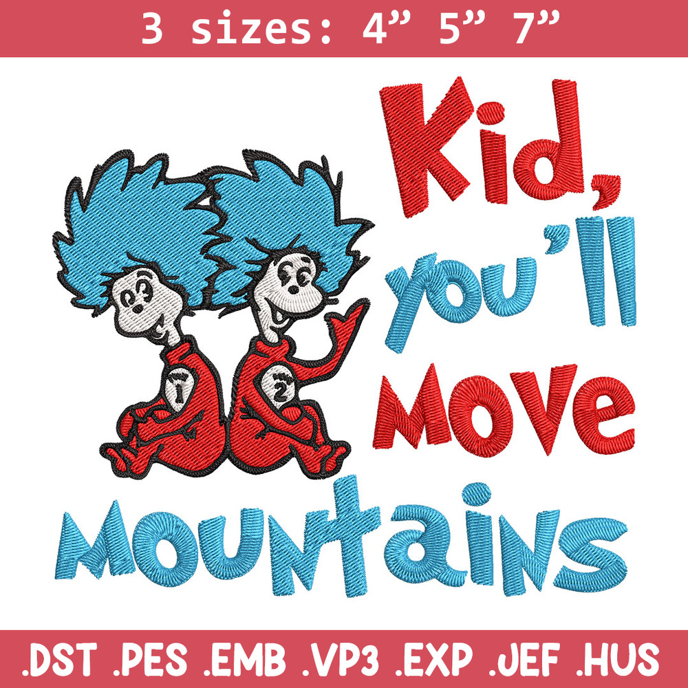 Kid You'll Move Mountains Embroidery Design, Dr seuss Embroidery, Embroidery File, Embroidery design, Digital download..jpg