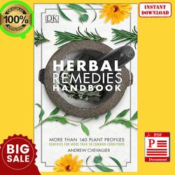Herbal Remedies Handbook: More Than 140 Plant Profiles, Remedies for Over 50 Common Conditions pdf, Textbooks, E-Book, P