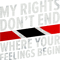 My Trinidad and Tobago Rights Dont End Where Your Feelings Begin(1).png