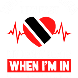 you have no idea how fast my heart beats when im in tobagotrinidad and tobago heartbeat