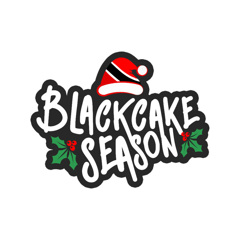Black Cake Season - Trini Christmas Gift For Trinidad And Tobago Christmas Season.png