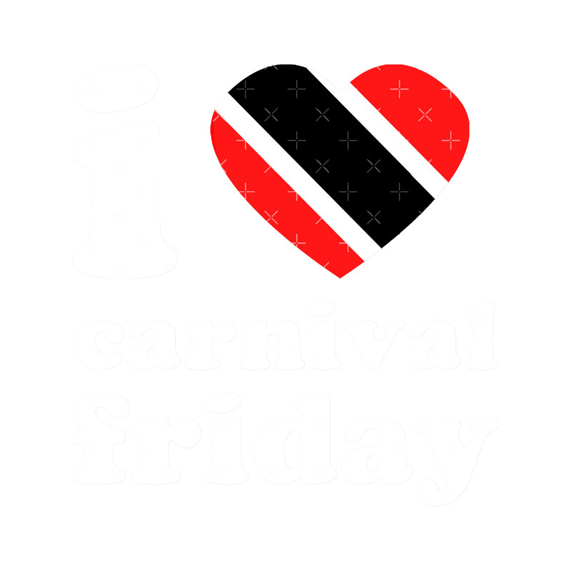I Love Carnival FridayTrinidad And Tobago Carnival FridayTrinidad Slang Carnival FridayEssen.png