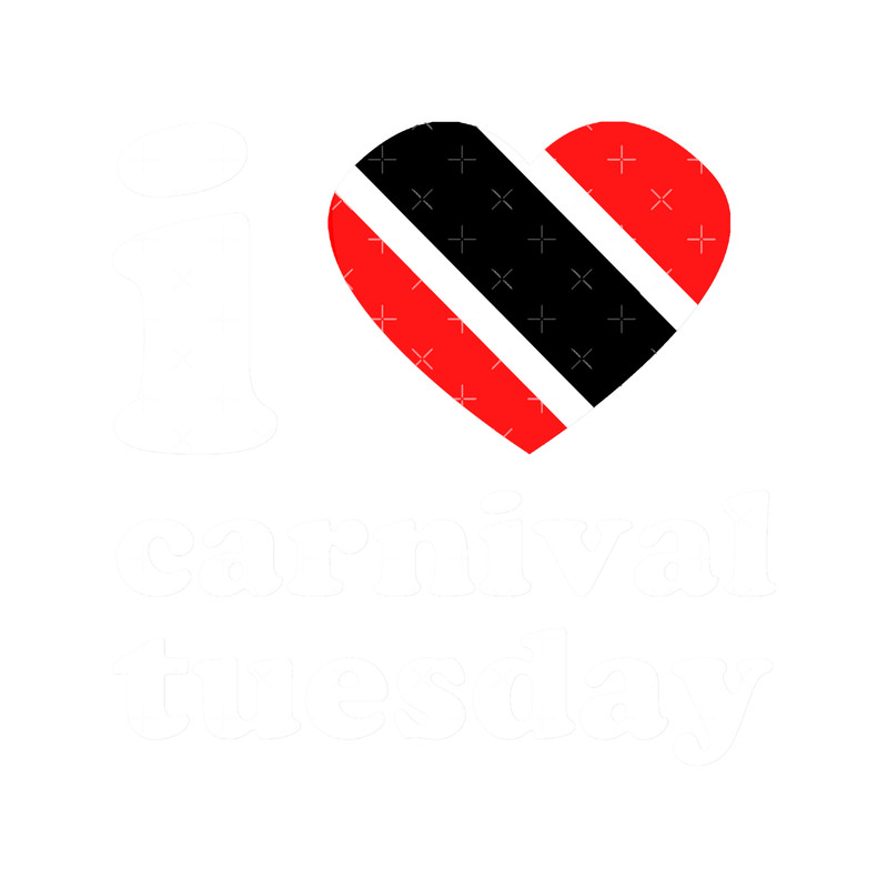 I Love Carnival TuesdayTrinidad And Tobago Carnival Tuesday Trinidad Slang Carnival TuesdayE.png