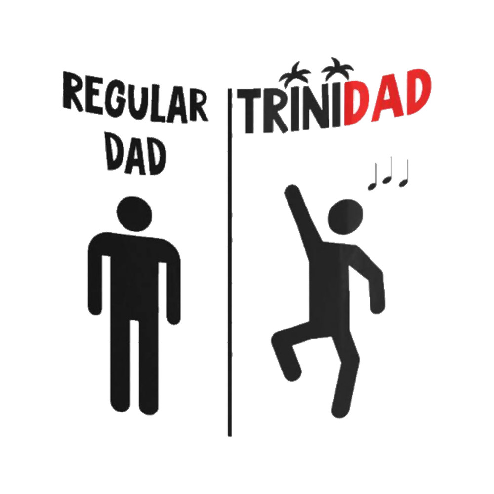 Regular Dad Trinidad Funny Father Art Caribbean Party Music .png