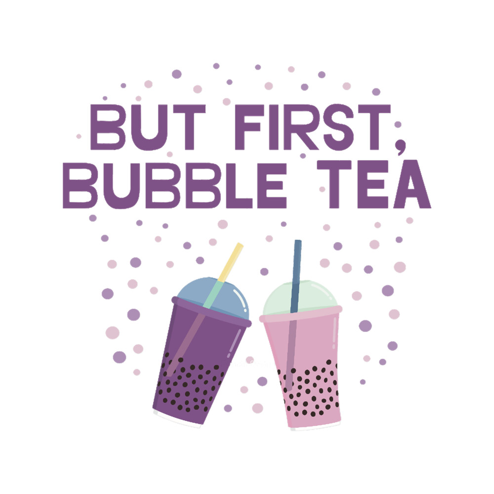 But First, Bubble Tea .png